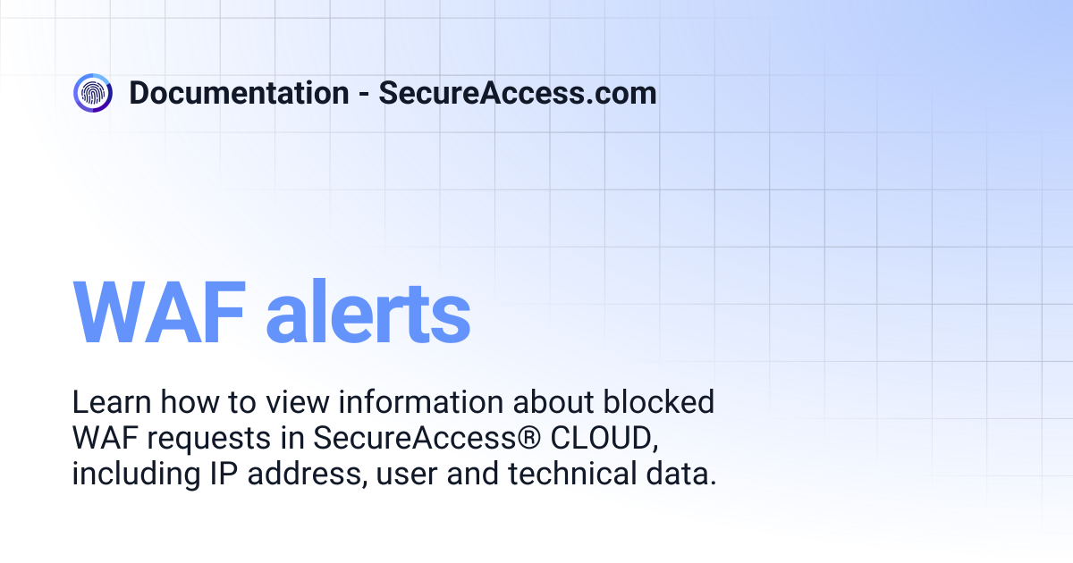 WAF alerts | Documentation - SecureAccess.com