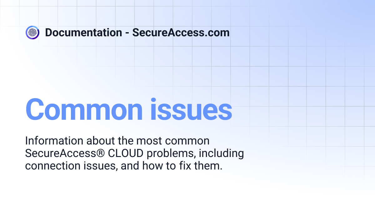 Common issues | Documentation - SecureAccess.com